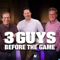 Three Guys Before The Game