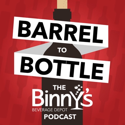 Barrel to Bottle, The Binny's Podcast Barrel to Bottle, The Binny's Podcast