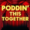 Poddin' This Together artwork