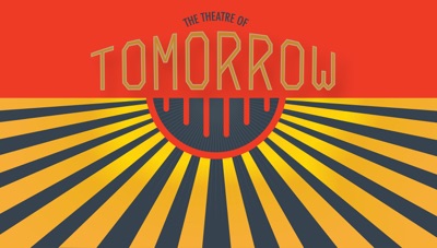 The Theatre of Tomorrow