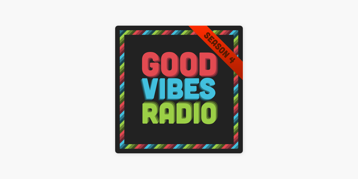 Good Vibes Radio on Apple Podcasts