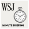 WSJ Minute Briefing
