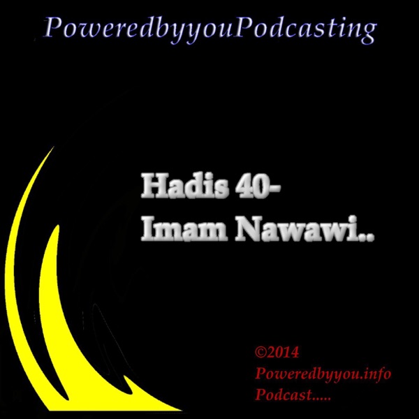 PoweredbyyouPodcasting-Hadis 40-Imam Nawawi