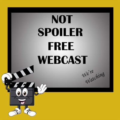 Not Spoiler Free Webcast