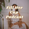 Fill Her Cup Podcast - Tamiah Luster