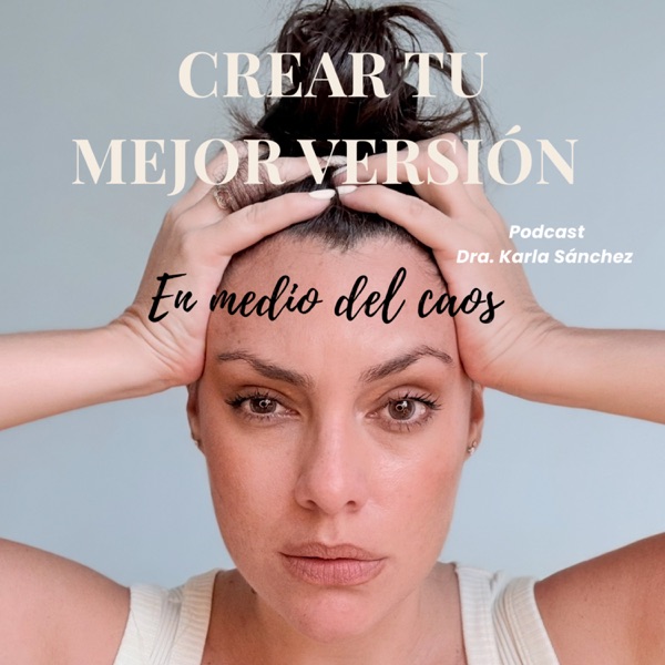 Crear tu mejor versión... en medio del caos.