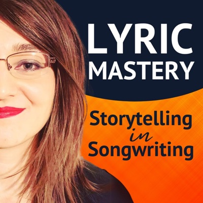Lyric Mastery - Storytelling in Songwriting Lyric Mastery - Storytelling in Songwriting