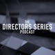 The Directors Series Podcast