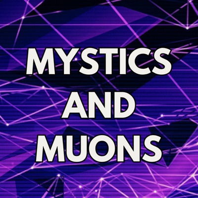Mystics and Muons