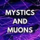 Mystics and Muons