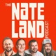 The Nateland Podcast