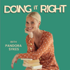 Doing It Right with Pandora Sykes - Pandora Sykes
