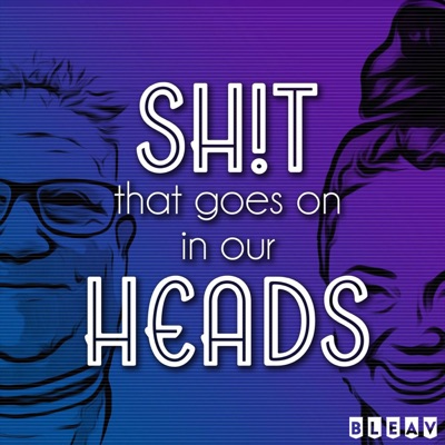 Sh!t That Goes On In Our Heads:G-Rex and Dirty Skittles, Bleav