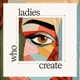 Ladies who Create - Episode 7: Jolene Delisle