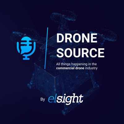 Drone Source - An Elsight production podcast