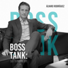 Boss Tank: Ser tu propio jefe - ÁLVARO RODRÍGUEZ