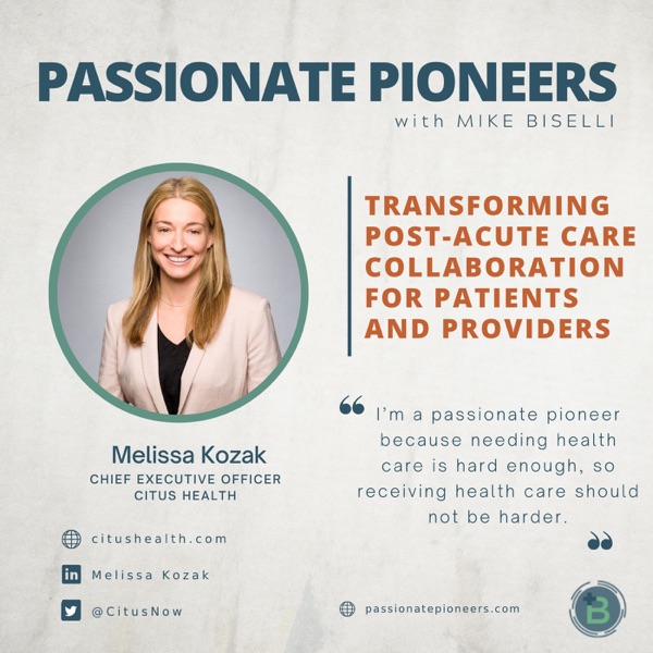 Transforming Post-Acute Care Collaboration for Patients and Providers with Melissa Kozak photo
