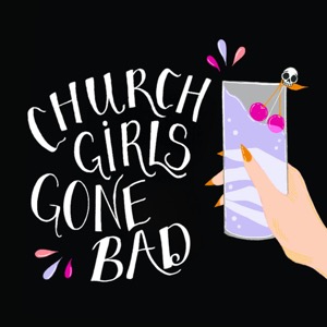 Church Girls Gone Bad