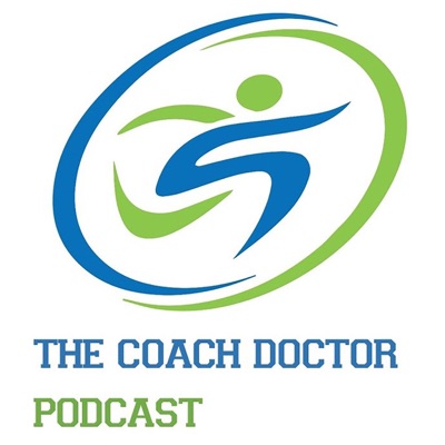 The Coach Doctor Podcast The Coach Doctor Podcast