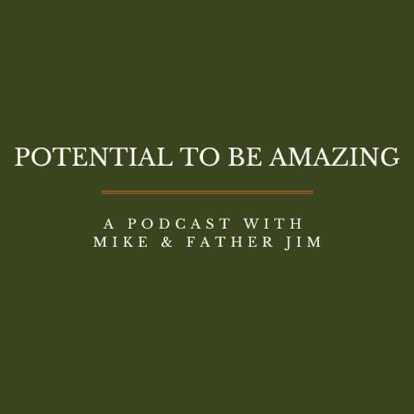 Potential To Be Amazing Podcast