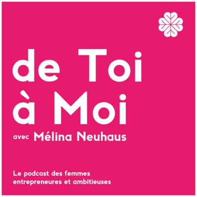 de Toi à Moi avec Mélina Neuhaus de Toi à Moi avec Mélina Neuhaus