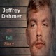 Jeffrey Dahmer: The Full Story