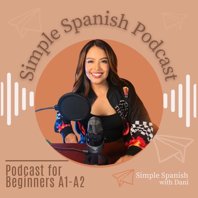 Simple Spanish Podcast Simple Spanish Podcast