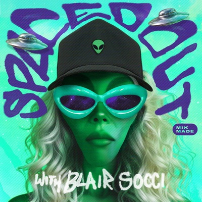 Spaced Out with Blair Socci