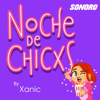 Noche De Chicxs - Sonoro | Esa Morra Me Mama