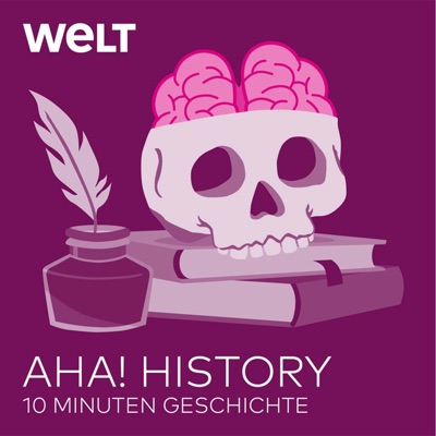 Aha! History – Zehn Minuten Geschichte:WELT