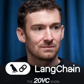 20VC: Horizontal vs Vertical Agents: Who Wins | Model Routing: Commodity or Increasing in Value | The Future of the Inference Market | Why Founders Should Take Discounts for Tier 1 Firms with Harrison Chase, LangChain artwork