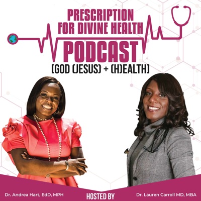 Prescription for Divine Health Podcast Prescription for Divine Health Podcast