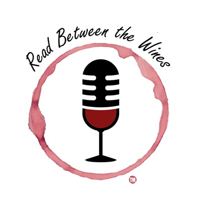 Read Between the Wines Podcast Read Between the Wines Podcast