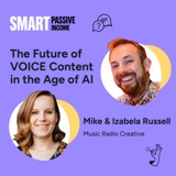 The Future of VOICE Content in the Age of AI with Mike and Izabela from Music Radio Creative