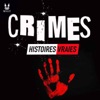 CRIMES • Histoires Vraies