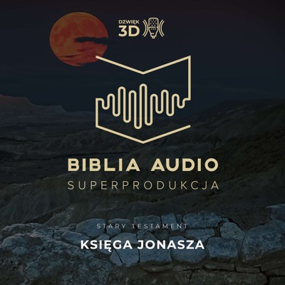 Księga Jonasza. Biblia Audio Superprodukcja - w dźwięku 3D.