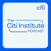 The Citi Institute Podcast - Citi