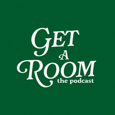 Get A Room The Podcast