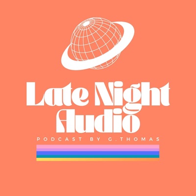 Late Night Audio Podcast