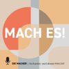 MACH ES!  - Der Karriere- & Lifestyle-Podcast von Die Macher - Macher Media House