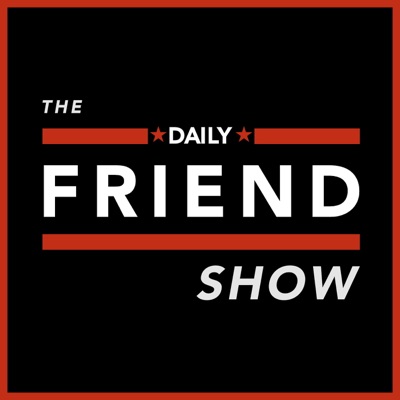 The Daily Friend Show The Daily Friend Show