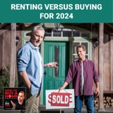 Ep. 225 – Renting Versus Buying For 2024