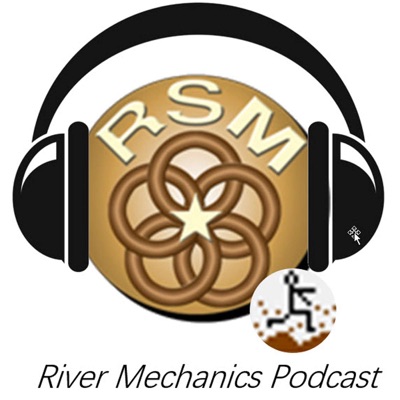 RSM River Mechanics Podcast:Stanford Gibson
