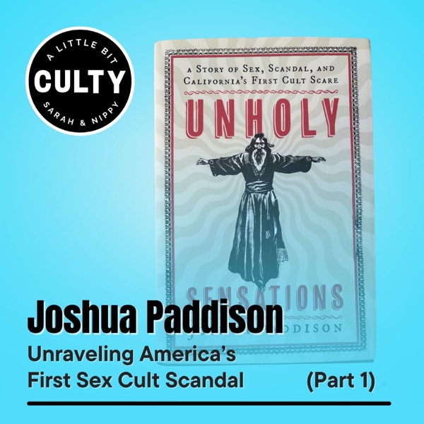 Joshua Paddison: Unraveling America’s First Sex Cult Scandal (Part 1) photo