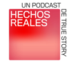 Hechos Reales - TrueStory