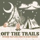 Off the Trails