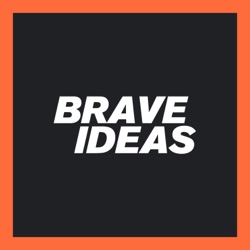 Brave Ideas