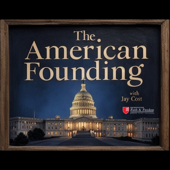 The American Founding with Jay Cost