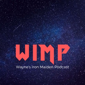 Wayne's Iron Maiden Podcast