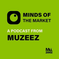 Minds of the market: a podcast from muzeez